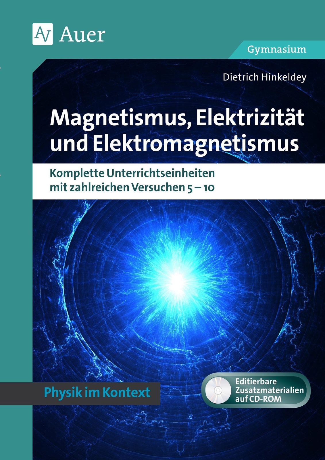 Magnetismus, Elektrizität Und Elektromagnetismus | Dietrich Hinkeldey