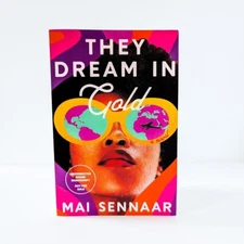 THEY DREAM IN GOLD Mai Sennaar - 07/24 ARC Historical Fiction VERY GOOD