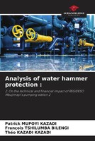 Patrick Mupoyi Kazadi (U. A.) | Analysis Of Water Hammer Protection : | Buch