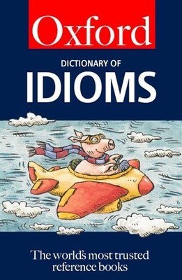 The Oxford Dictionary of Idioms - paperback Speake, Jennifer