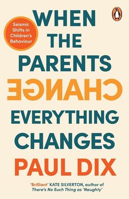 When the Parents Change, Everything Changes | Paul Dix | englisch