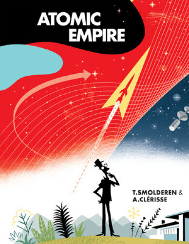Thumbnail - Atomic Empire By Smolderen, Thierry