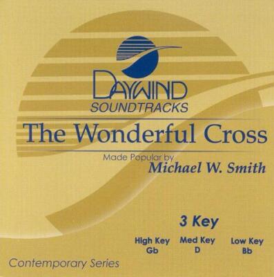 The Wonderful Cross - Michael W. Smith - Accompaniment Track