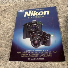 How to select use Nikon SLR Cameras by Carl Shipman - Vintage 1986