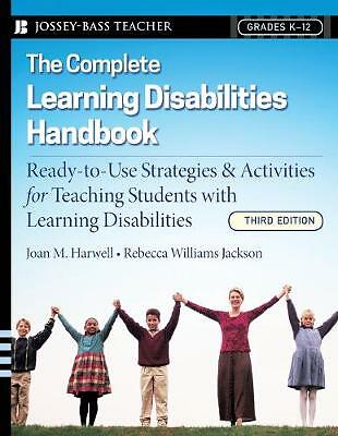 The Complete Learning Disabilities Handbook: Ready-to-Use Strategies and...