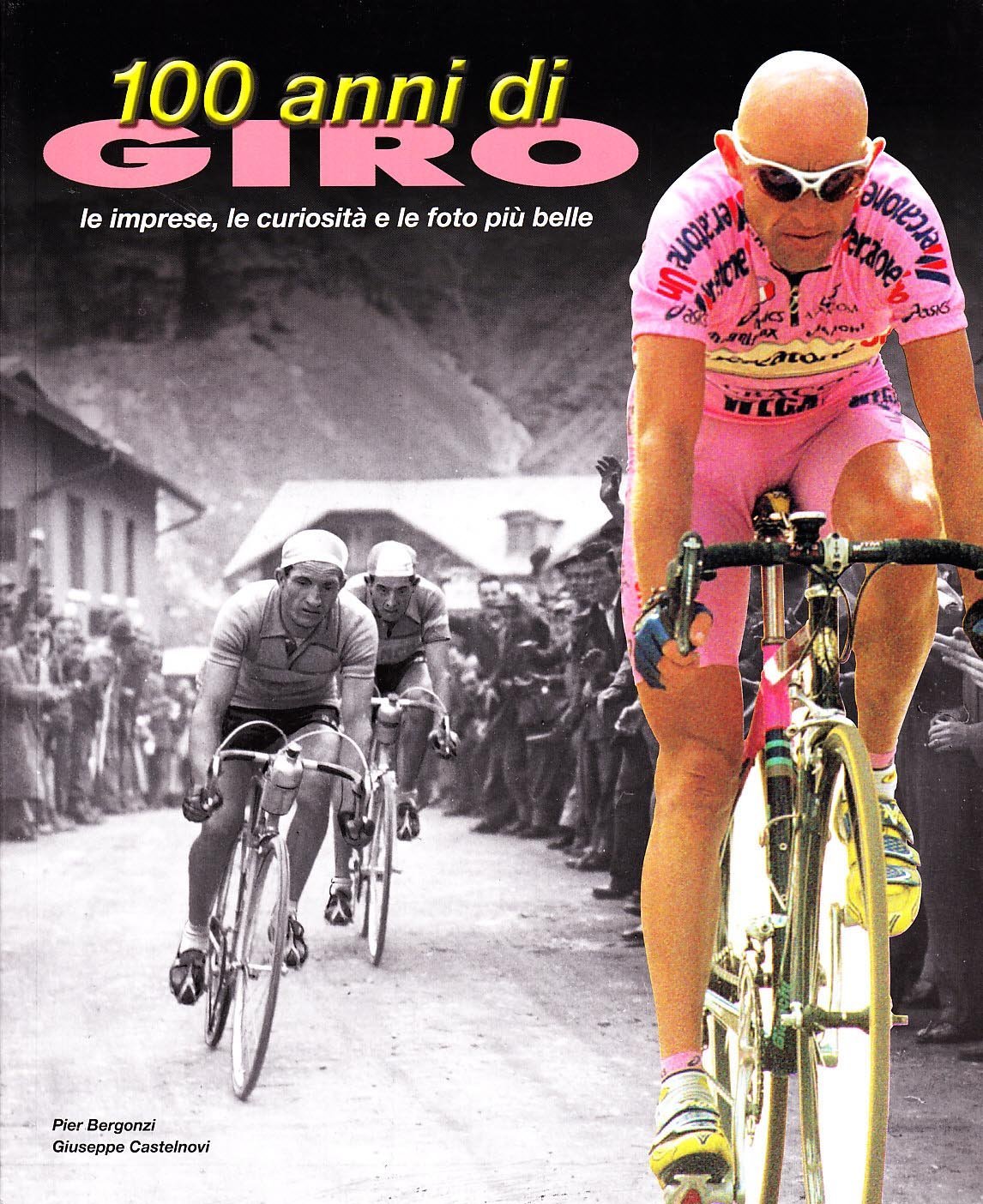 LE IMPRESE LE FOTO - 100 ANNI DI GIRO D'ITALIA MARCO PANTANI e ALTRI CAMPIONI