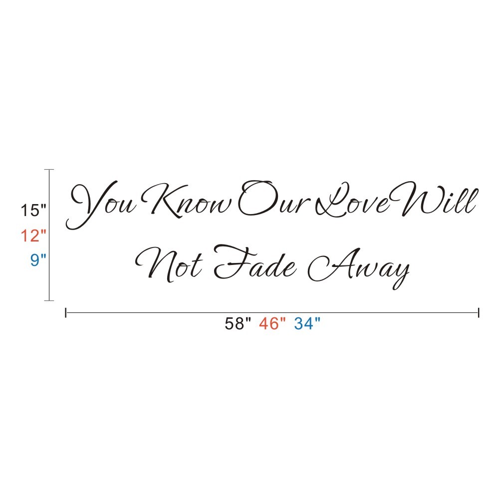 Inspirational Wall Sticker Our Love Never Fade Away Quote Vinyl Room