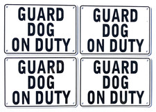 "GUARD DOG ON DUTY" 10" x 7" Warning Signs, 4 Sign Set, Heavyweight Aluminum