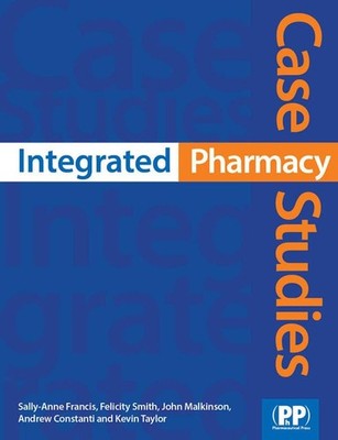 Integrated Pharmacy Case Studies, Francis, Smith, Malkinson 9780853698845 New..