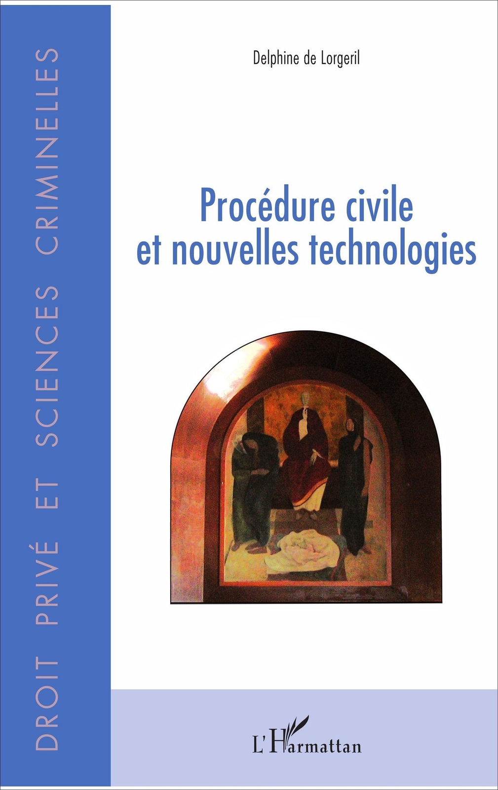 Thumbnail - Procédure Civile Et Nouvelles Technologies Delphine De Lorgeril