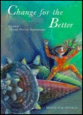 Change for the Better: Self-Help Through Practical Psychotherap 