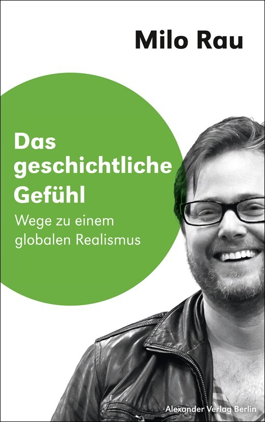 Thumbnail - Das Geschichtliche Gefühl Milo Rau