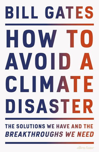 How to Avoid a Climate Disaster by Bill Gates ISBN - 978-0241448304