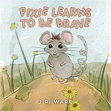 Pixie Learns to be Brave (Paperback or Softback)
