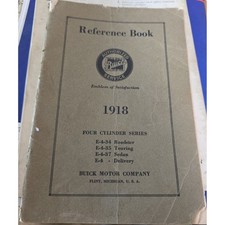 1918 Buick Motor Company Reference Book Four Cylinder Series E4 1918 Buick Motor Company Reference Book Four Cylinder Series E4