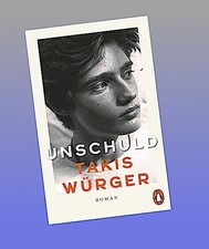Unschuld: Roman Takis Würger