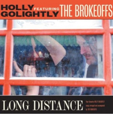 Long Distance by Holly Golightly and The Brokeoffs [CD]