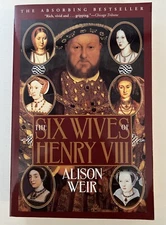 Six Wives of Henry VIII by Alison Weir (2000, Paperback, Used) C1