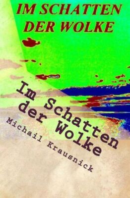 Im Schatten Der Wolke: Liebe In Lebensgefahr