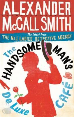 The Handsome Man's De Luxe Café (No. 1 Ladies' Detective Agency) Book 15, McCall