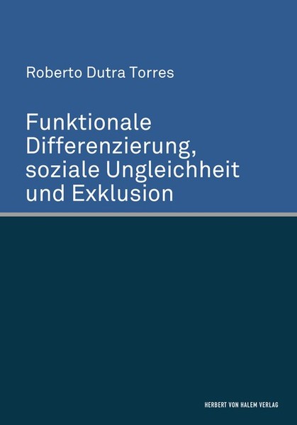Funktionale Differenzierung, Soziale Ungleichheit Und Exklusion Roberto Dutra To-image