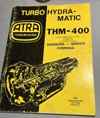 ATRA Technical Dept Manuel Turbo Hydramatic THM-400 transmission Svc Manuals