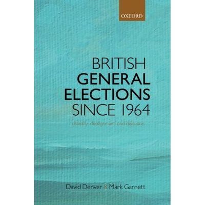 British General Elections Since 1964: Diversity, Dealignment, And Disillusion, G