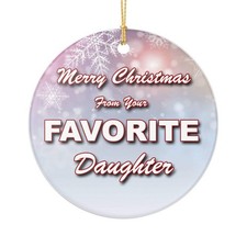 Funny Favorite Daughter 3" Ceramic Christmas Ornament Made In The USA Ships From