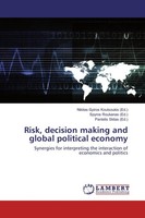 Risk, Decision Making And Global Political Economy Spyros Roukanas