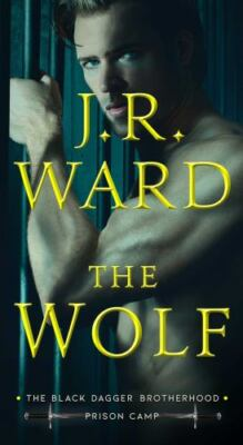 #ad The Wolf 2 Black Dagger Brotherhood: Prison Camp By Ward JR GOOD $5.98