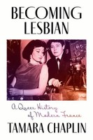 Tamara Chaplin | Becoming Lesbian – A Queer History Of Modern France | Buch