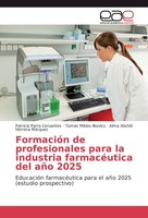 FormacióN De Profesionales Para La Industria FarmacéUtica Del AñO 2025 Patricia