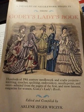 A TREASURY OF NEEDLEWORK PROJECTS FROM GODEY'S LADY'S BOOK By Arlene Zeger