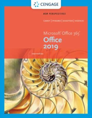 New Perspectives Microsoft Office 365 & Office 2019 Intermediate, Paperback b...