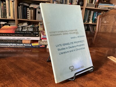 Late Israelite Prophecy: Studies In Deutero-Prophetic By David Petersen Vol 23