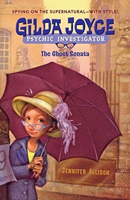 Gilda Joyce: The Ghost Sonata: 3, Allison, Jennifer