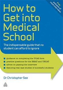 How to Get Into Medical School: The Indispensible Guide ... | Buch | Zustand gut
