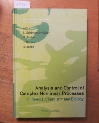 Analysis and control of complex nonlinear processes in Physics, Chemistry and Bi