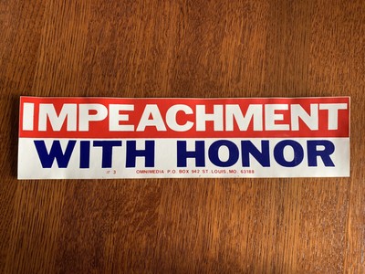 70s Impeachment With Honor President Richard Nixon Bumper Sticker Impeach Wa Dc Ebay