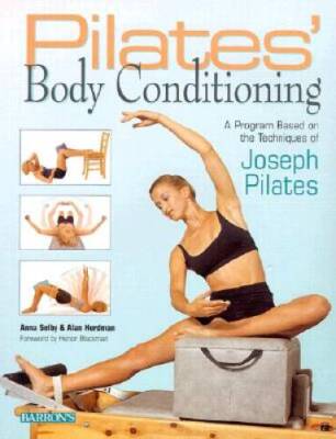 Pilates Body Conditioning: A Program Based on the Techniques of Joseph  - GOOD