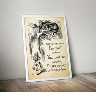 ALICE IN WONDERLAND Print Poster Cheshire Cat I'm Mad Party Gift Art Quote 173