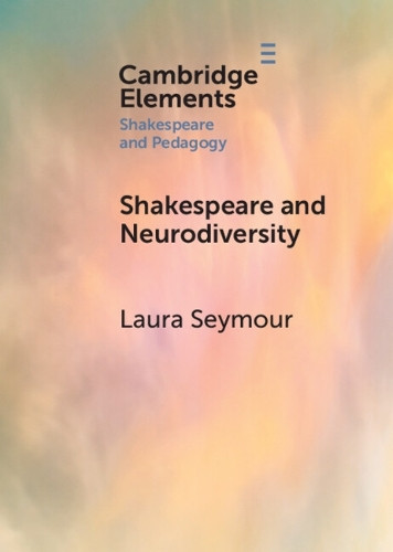 Seymour Laura Seymour Shakespeare and Neurodiversity (Tascabile)