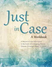 Just in Case:A Record of Vital Information in the Event of Emergency, Natura...