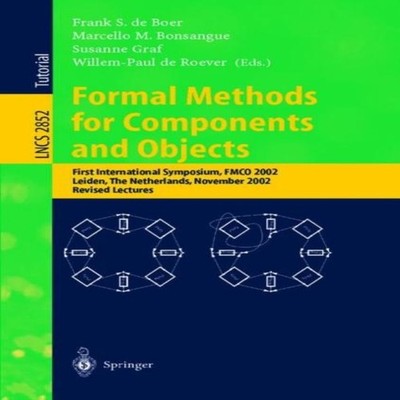 Formal Methods for Components and Objects First International Sym