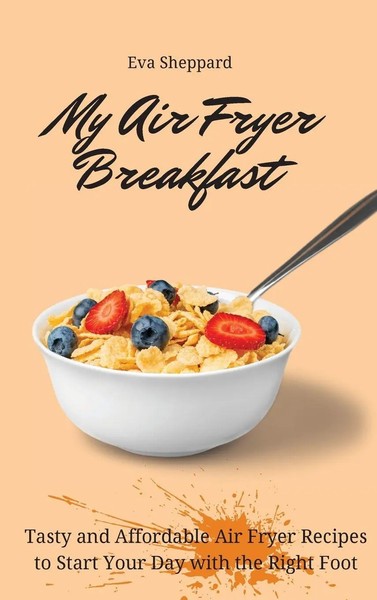 Eva Sheppard | My Air Fryer Breakfast | Buch | Englisch (2021) | Gebunden-image