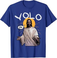 Easter Day Yolo Jk Jesus Funny Religious Christian Unisex T-Shirt