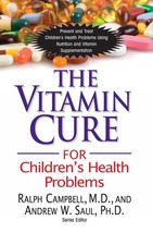 The Vitamin Cure for Children's Health Problems by Ralph K. Campbell (English) H