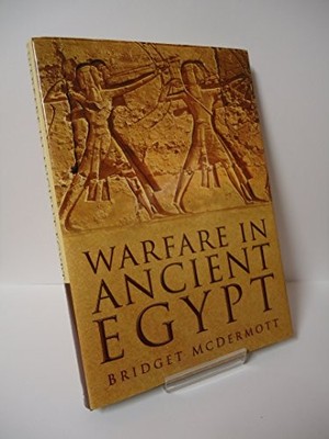 Warfare in Ancient Egypt by McDermott, Bridget 0750932910 FREE Shipping