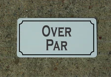 Over Par Metal Sign