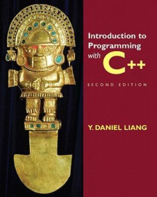 Introduction to Programming with C++; 2nd- Y Daniel Liang, 0136097200, paperback